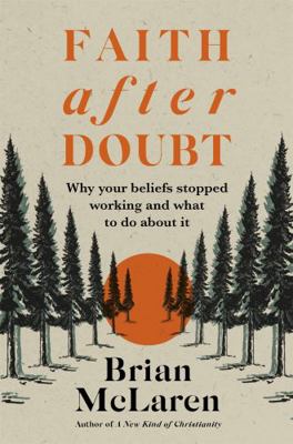 Faith after Doubt: Why Your Beliefs Stopped Wor... 152938446X Book Cover