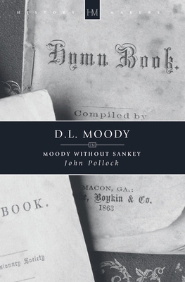 D.L. Moody: Moody Without Sankey 1857921674 Book Cover