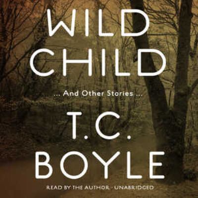 Wild Child: And Other Stories 144172110X Book Cover