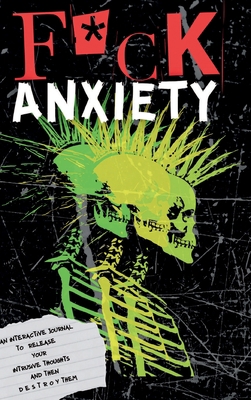 F*ck Anxiety 1088256007 Book Cover