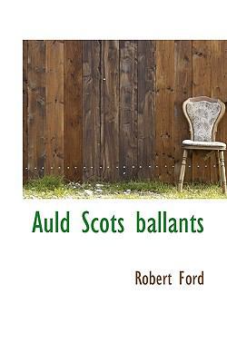 Auld Scots Ballants 1115614231 Book Cover
