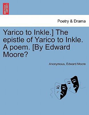 Yarico to Inkle.] the Epistle of Yarico to Inkl... 1241034915 Book Cover