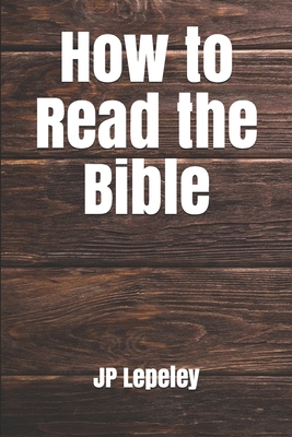 How to Read the Bible B088VPW83G Book Cover