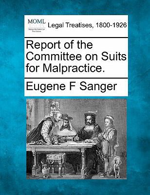 Report of the Committee on Suits for Malpractice. 1240020724 Book Cover