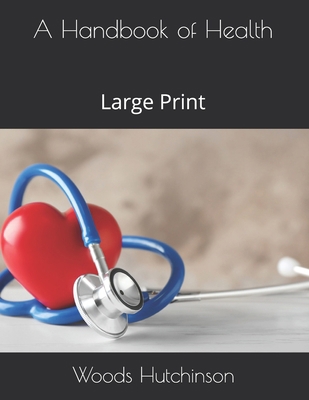 A Handbook of Health: Large Print [Large Print]            Book Cover