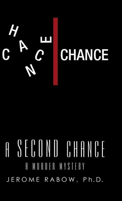 A Second Chance: A Murder Mystery 1532076665 Book Cover