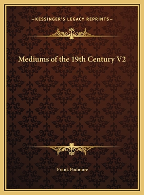 Mediums of the 19th Century V2 1169778194 Book Cover