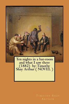 Ten nights in a bar-room and what I saw there (... 1974275582 Book Cover