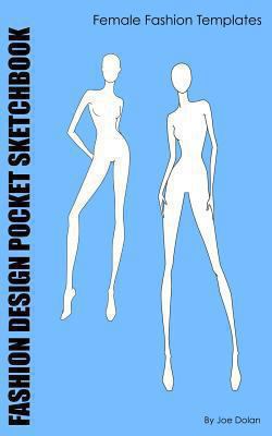 Paperback Fashion Design Pocket Sketchbook : Female Fashion Templates Book