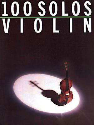 100 Solos: For Violin 0825610958 Book Cover