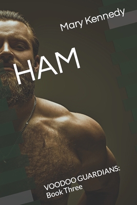 Ham: VOODOO GUARDIANS: Book Three B0C8RLVZG3 Book Cover