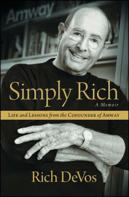 Simply Rich: Life and Lessons from the Cofounde... 147675179X Book Cover