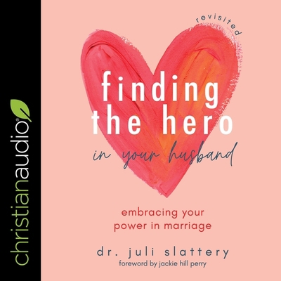 Finding the Hero in Your Husband, Revisited: Em... B0B3BHRRXT Book Cover