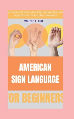 American Sign Language: Comprehensive ASL Guide...            Book Cover