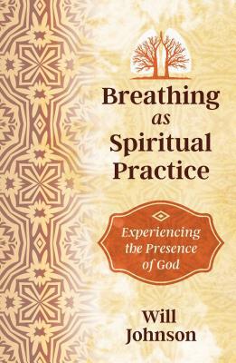 Breathing as Spiritual Practice: Experiencing t... 1620556871 Book Cover