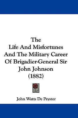 The Life And Misfortunes And The Military Caree... 1437377351 Book Cover