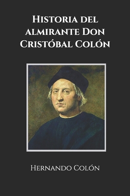 Historia del almirante Don Cristóbal Colón (Spanish Edition) B085RP5KPG Book Cover