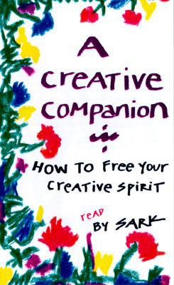 A Creative Companion: How to Free Your Creative... 0890876835 Book Cover