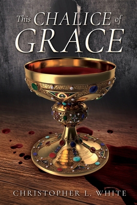 This Chalice of Grace B0DWHHTQVZ Book Cover