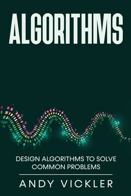 Algorithms: Design Algorithms to Solve Common P... 195578647X Book Cover