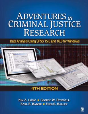 Adventures in Criminal Justice Research: Data A... 1412963516 Book Cover