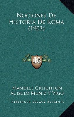 Nociones De Historia De Roma (1903) [Spanish] 1167553403 Book Cover