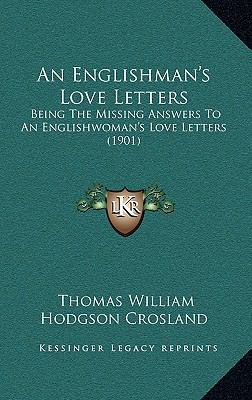 An Englishman's Love Letters: Being The Missing... 1165310619 Book Cover