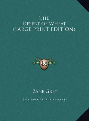 The Desert of Wheat [Large Print] 1169839312 Book Cover