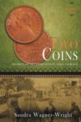 Two Coins: A Biographical Novel 0996384545 Book Cover