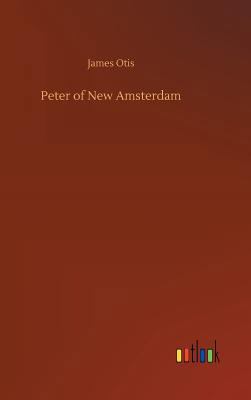 Peter of New Amsterdam 3732687600 Book Cover