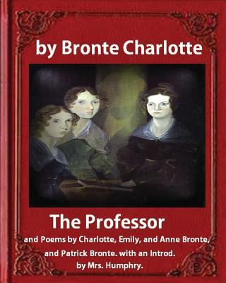The Professor (1857), by Charlotte Bronte and M... 1533020078 Book Cover