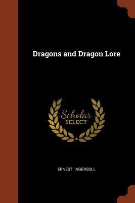 Dragons and Dragon Lore 1374988588 Book Cover