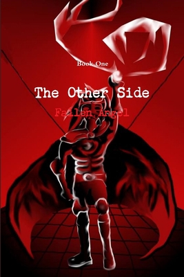 The Other Side: Fallen Angel Book 1 1312295996 Book Cover