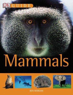 DK Guide To Mammals 0756617928 Book Cover