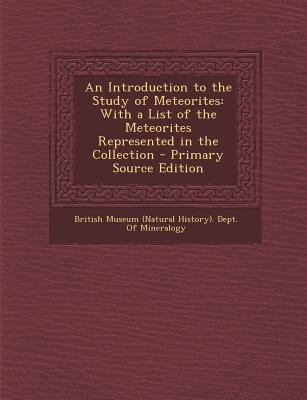 Introduction to the Study of Meteorites: With a... 1287755070 Book Cover