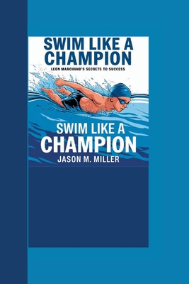 Leon Marchand: Swim Like a Champion: Leon March...            Book Cover