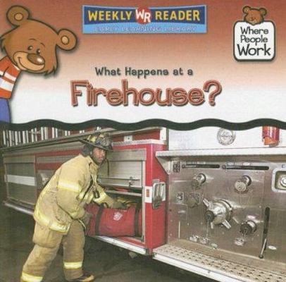 What Happens at a Firehouse? 0836868870 Book Cover