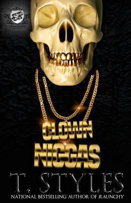 Clown Niggas (The Cartel Publications Presents) 099620993X Book Cover