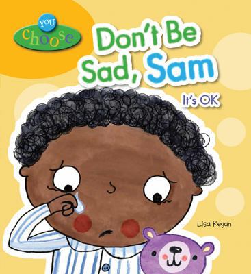 Don't Be Sad, Sam: It's Ok 0766086984 Book Cover