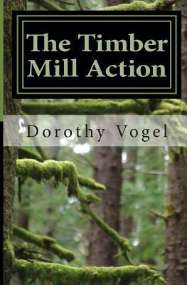 The Timber Mill Action 1490304215 Book Cover