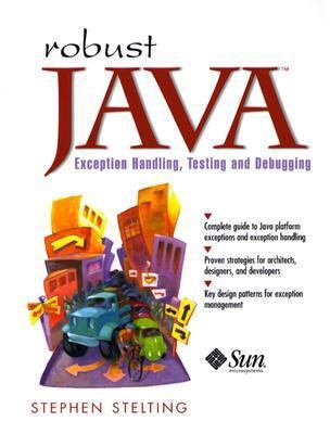 Robust Java: Exception Handling, Testing, and D... 0131008528 Book Cover