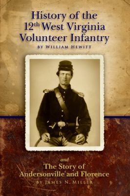 History of the Twelfth West Virginia Volunteer ... 0966453417 Book Cover