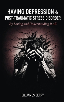 Having Depression & Post Traumatic Stress Disor... B0HJFJK3BR Book Cover