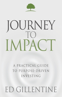 Journey to Impact: A Practical Guide to Purpose... 1613145454 Book Cover