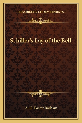Schiller's Lay of the Bell 1162752610 Book Cover