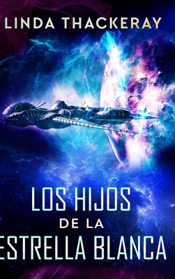 Los Hijos de la Estrella Blanca: Edici?n de Let... [Spanish] 1034143328 Book Cover