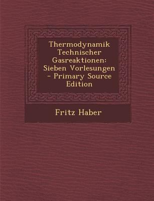 Thermodynamik Technischer Gasreaktionen: Sieben... [German] 129339095X Book Cover