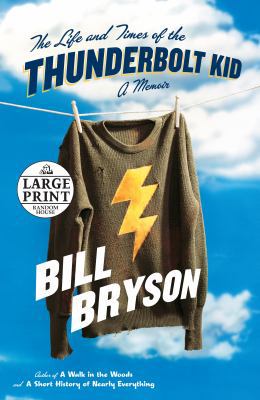 The Life and Times of the Thunderbolt Kid: A Me... [Large Print] 0375434305 Book Cover