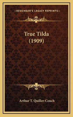 True Tilda (1909) 1164393235 Book Cover