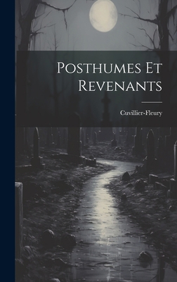 Posthumes et Revenants [French] 102091534X Book Cover